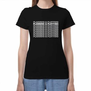 Planning And Plotting Shirt 3 Planning And Plotting Shirt