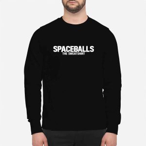 Mel Brooks Spaceballs The Sweatshirt Shirt 1 Mel Brooks Spaceballs The Sweatshirt Shirt