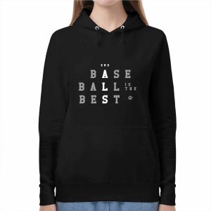 End ALS Baseball Is The Best Shirt