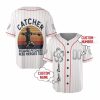 Catcher Because Pitchers Need Heroes Too Jersey