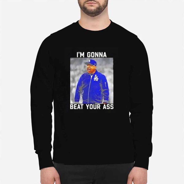 Dave Roberts I’m Gonna Beat Your Ass Shirt