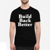 Elon Build Back Better Shirt