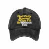God Only Knows What I’d Be Without You Hat