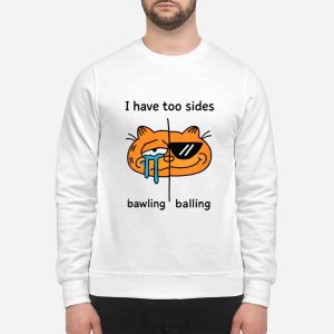 Garfield I Have Too Sides Bawling And Balling Shirt 2 Garfield I Have Too Sides Bawling And Balling Shirt