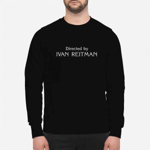 Jason Reitman Directed By Ivan Reitman Shirt 1 Jason Reitman Directed By Ivan Reitman Shirt