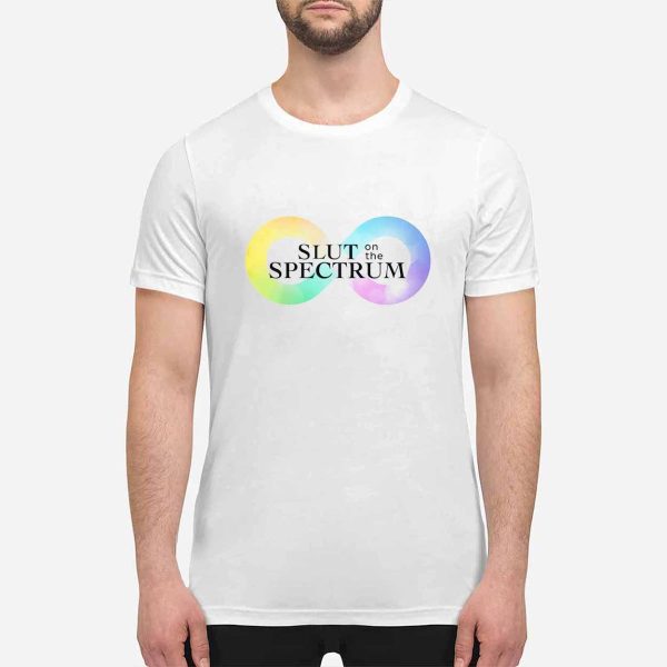 Slut On The Spectrum Shirt