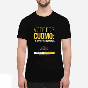 Vote For Cuomo The Mayor For This Moment Shirt 4 Vote For Cuomo The Mayor For This Moment Shirt