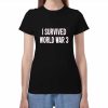Trump I Survived World War 3 Shirt
