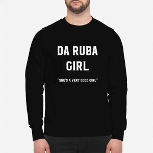 Da Ruba Girl Shes A Very Good Girl Shirt 2 Da Ruba Girl She’s A Very Good Girl Shirt