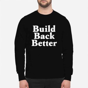 Elon Build Back Better Shirt 1 Elon Build Back Better Shirt