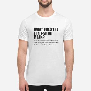 What Does T Stand For In T Shirt Mean Shirt 3 What Does T Stand For In T Shirt Mean Shirt