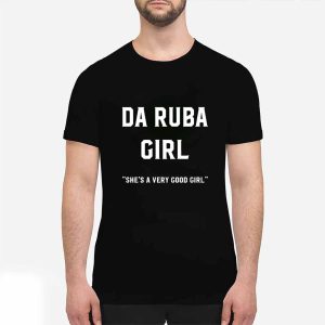 Da Ruba Girl Shes A Very Good Girl Shirt 1 Da Ruba Girl She’s A Very Good Girl Shirt