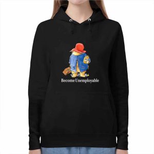 Become Unemployable Bear Shirt 1 Become Unemployable Bear Shirt