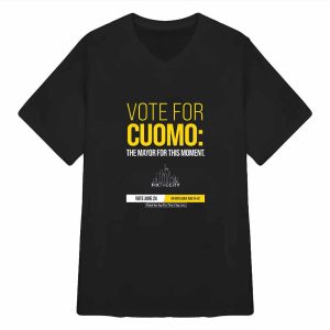 Vote For Cuomo The Mayor For This Moment Shirt 2 Vote For Cuomo The Mayor For This Moment Shirt