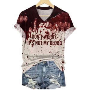 Womens Dont Worry Its Not My Blood Printed T-Shirt Womens Dont Worry Its Not My Blood Printed T-Shirt