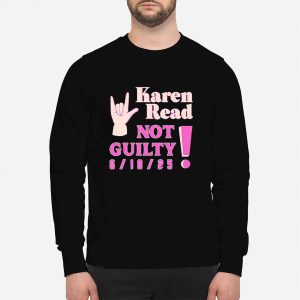 Karen Read Not Guilty 6 18 25 Shirt 2 Karen Read Not Guilty 6 18 25 Shirt