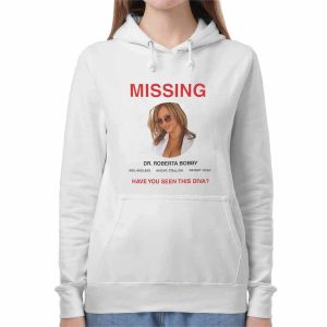 Missing Dr Roberta Bobby Have You Seen This Diva Shirt