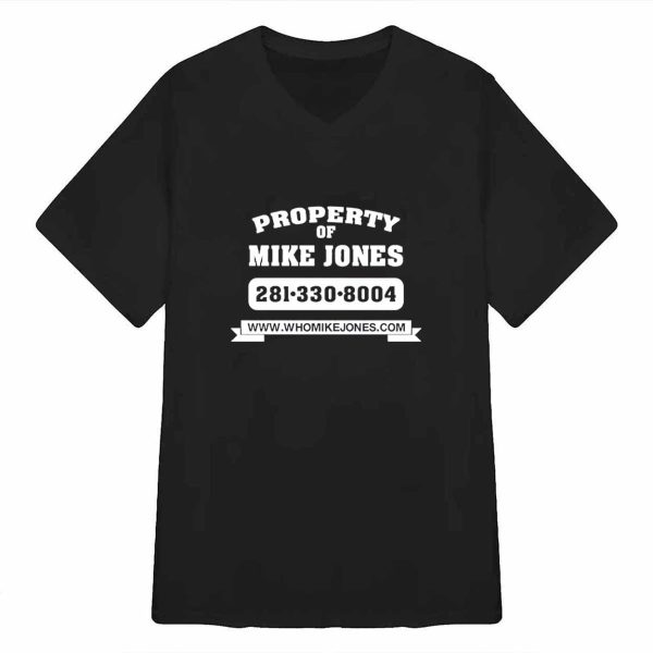 Property Mike Property Of Mike Jones Shirt