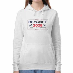 Beyonce 2028 America Has A Problem Shirt 3 Beyonce 2028 America Has A Problem Shirt