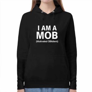 I Am A Mob Motivated Obidient Shirt 2 I Am A Mob Motivated Obidient Shirt